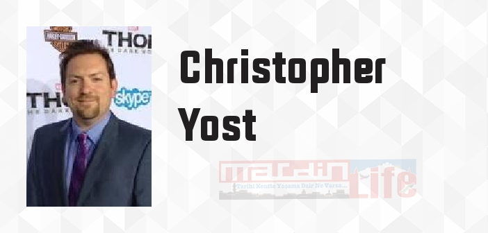 Christopher Yost kimdir? Christopher Yost kitapları ve sözleri