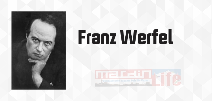 Franz Werfel kimdir? Franz Werfel kitapları ve sözleri