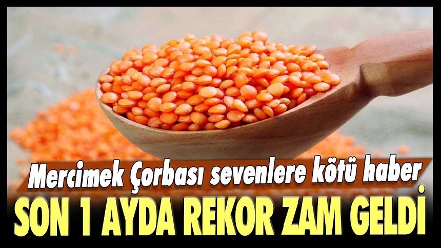 Kırmızı mercimeğin fiyatı rekor kırıyor