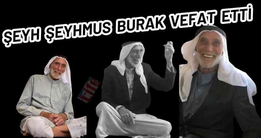 Şeyh Şeyhmus Burak vefat etti