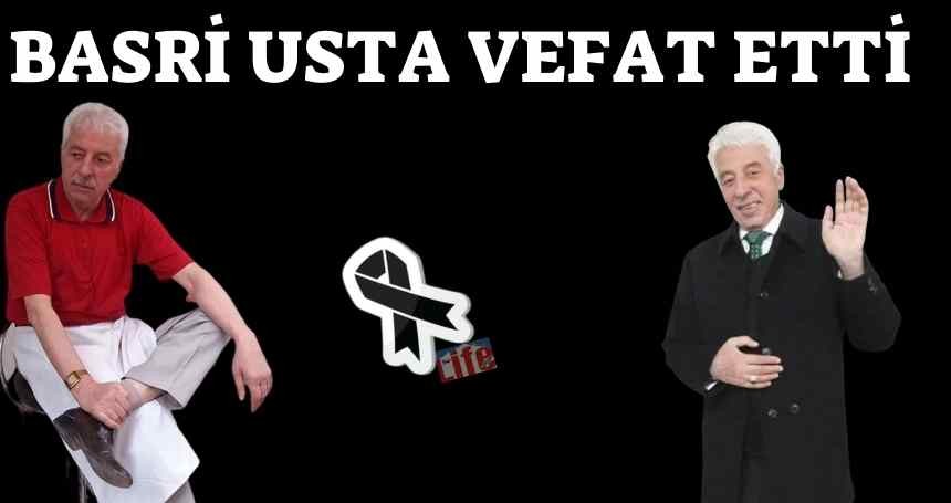 Basri Usta vefat Etti