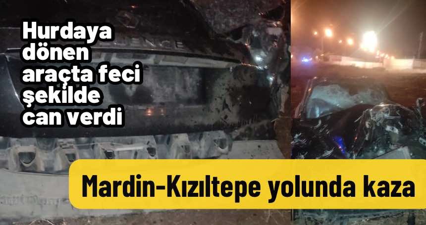 Kızıltepe Mardin yolunda ölümlü kaza