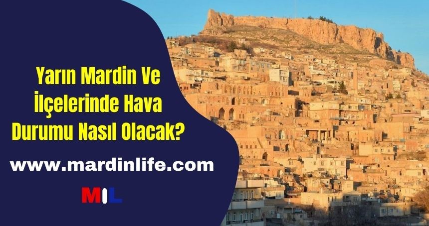 Mardin Hava Durumu Nasıl?