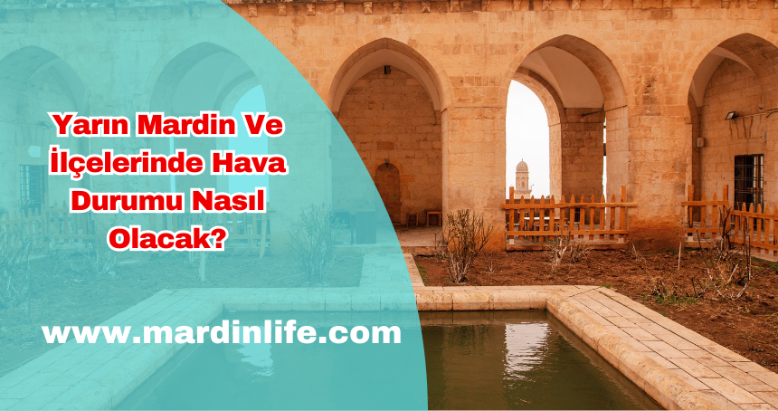 Mardin Hava Durumu Nasıl?