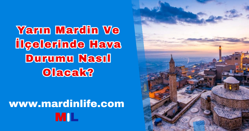 Mardin Hava Durumu Nasıl