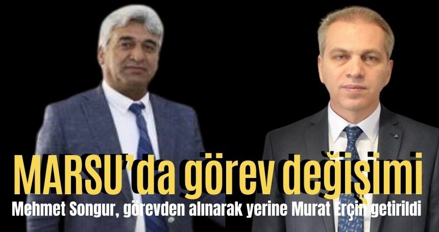 MARSU Genel Müdürlüğünde değişim