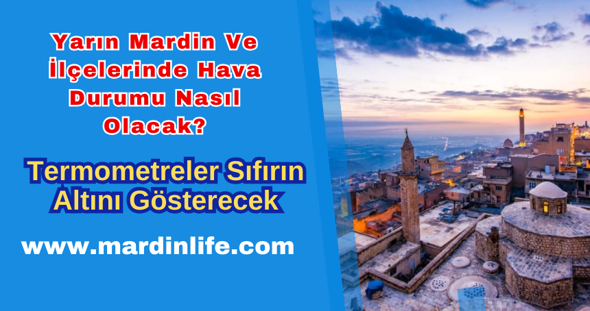 Mardin Hava Durumu Nasıl?