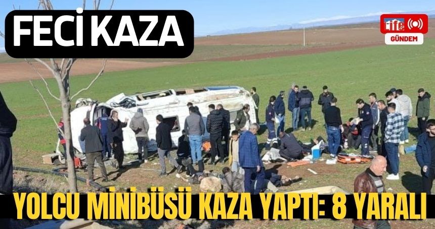 Diyarbakır Yolunda Feci Kaza: Yolcu Minibüsü takla attı