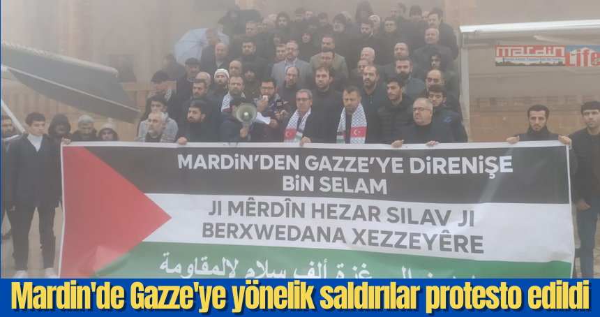 Mardin'de Gazze'ye yönelik saldırılar protesto edildi