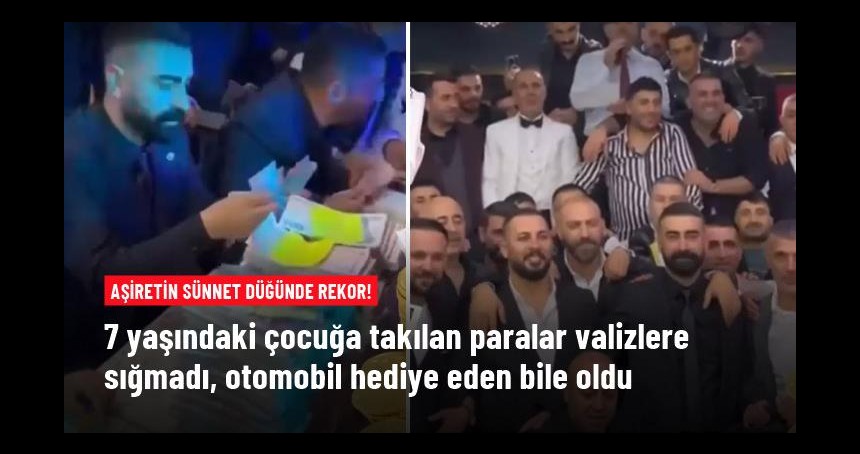 Aşiretin sünnet düğününde rekor! paralar valize sığmadı