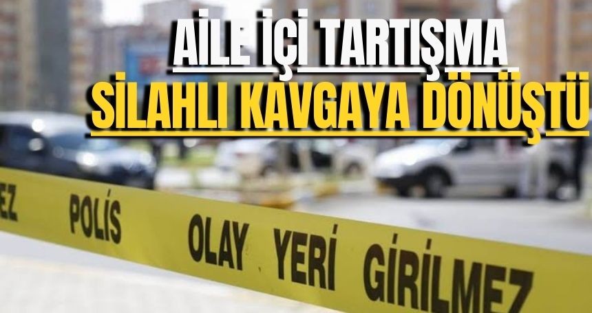 Kızıltepe’de aile içi tartışma silahlı kavgaya dönüştü