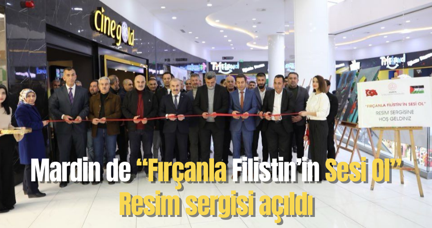 Mardin de “Fırçanla Filistin’in Sesi Ol” Resim sergisi açıldı