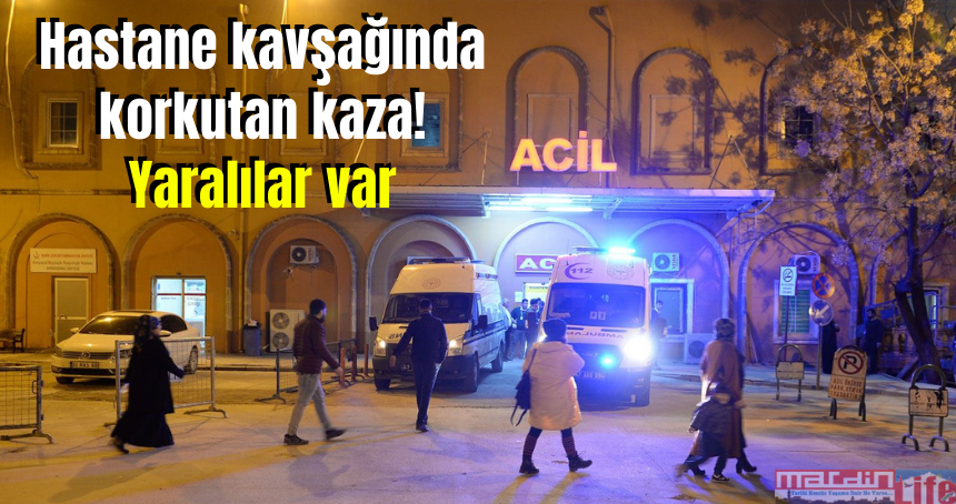 Hastane kavşağında korkutan kaza! Yaralılar var