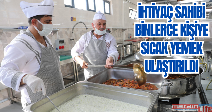 İhtiyaç sahibi binlerce kişiye sıcak yemek ulaştırıldı