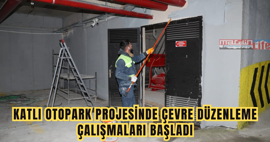 Katlı otopark projesinde çevre düzenleme çalışmaları başladı