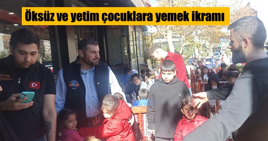 Öksüz ve yetim çocuklara yemek ikramı