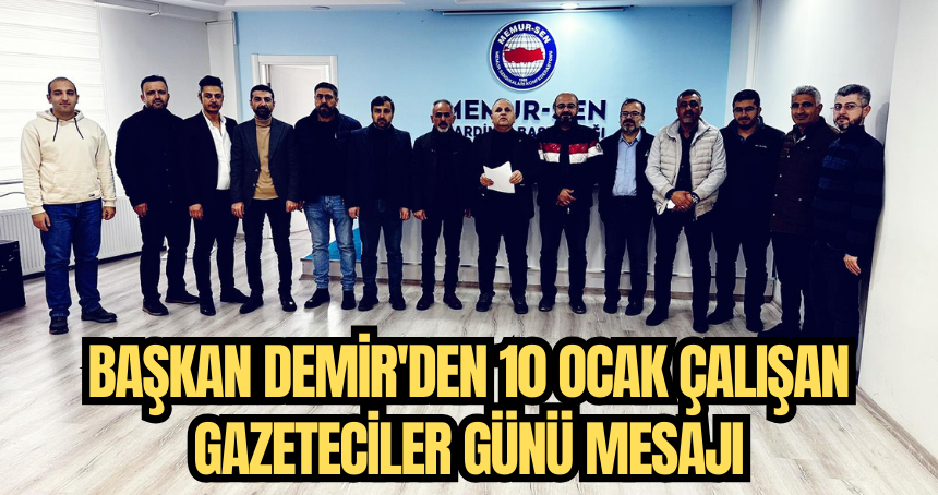 Başkan Demir'den 10 Ocak Çalışan Gazeteciler günü mesajı