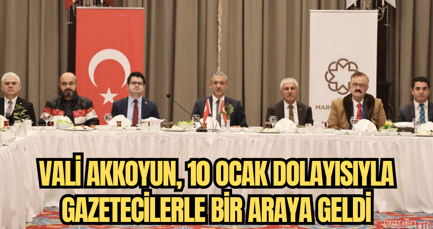 Vali Akkoyun, 10 Ocak dolayısıyla gazetecilerle bir araya geldi