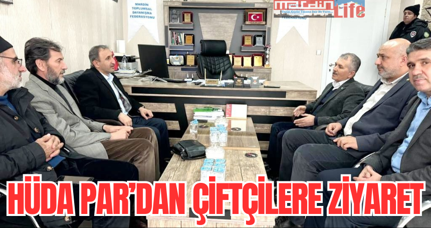 Hüda Par’dan Çiftçilere ziyaret