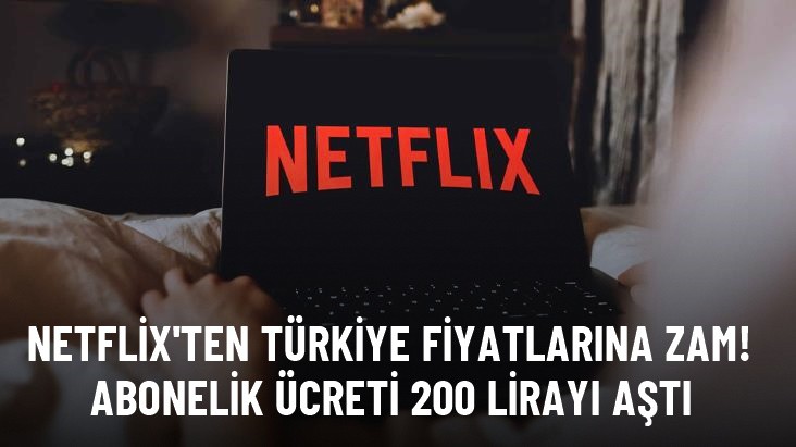 Netflix'ten Türkiye fiyatlarına zam!