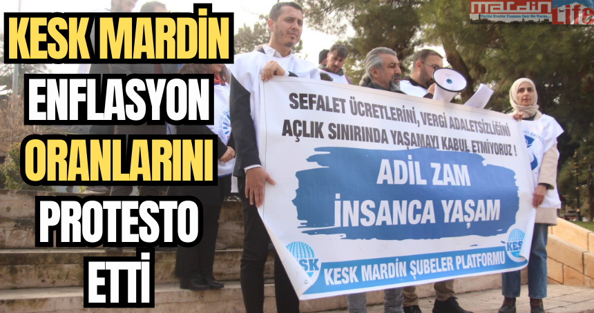 KESK Mardin enflasyon oranlarını protesto etti