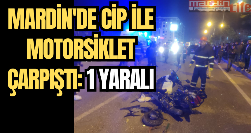 Mardin'de cip ile motorsiklet çarpıştı: 1 Yaralı