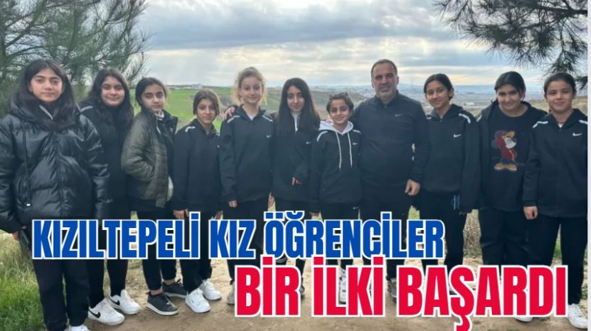 Kızıltepeli kız öğrenciler bir ilki başardı