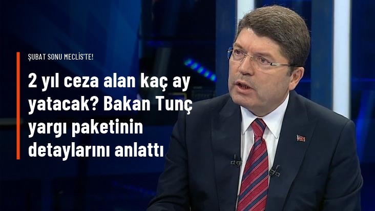 Bakan Tunç, 8. Yargı Paketi için hem tarih hem detay verdi