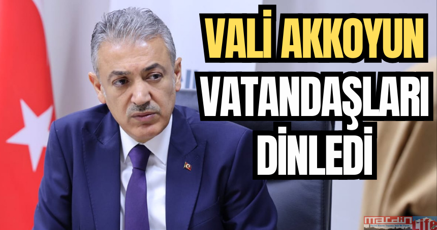 Vali Akkoyun vatandaşları dinledi