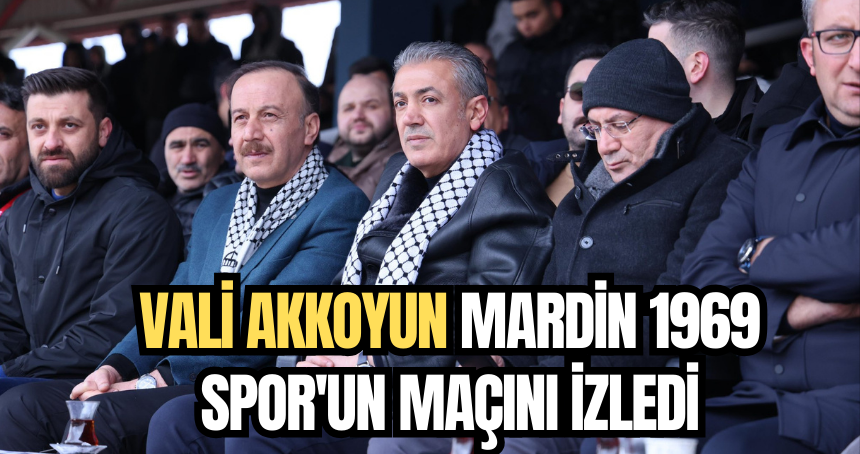 Vali Akkoyun Mardin 1969 Spor'un maçını izledi