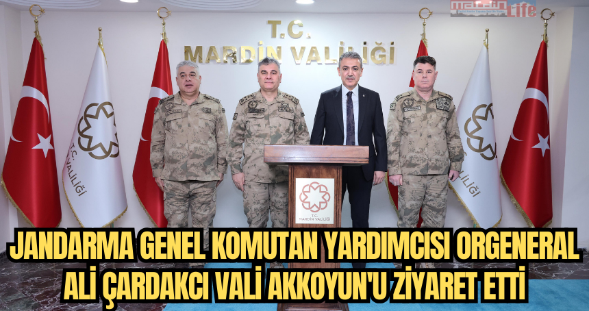 Jandarma Genel Komutan Yardımcısı Orgeneral Ali Çardakcı Vali Akkoyun'u ziyaret etti