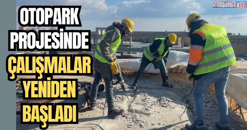 Otopark projesinde çalışmalar yeniden başladı