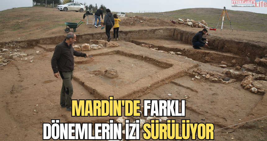 Mardin'de farklı dönemlerin izi sürülüyor