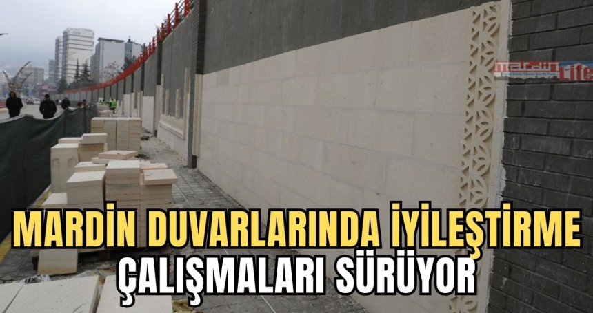 Mardin duvarlarında iyileştirme çalışmaları sürüyor