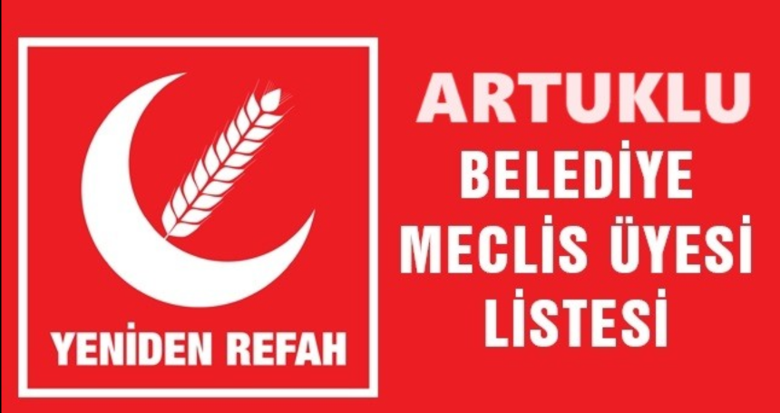 Yeniden Refah Partisi Artuklu Meclis Üyesi adayları belli oldu!