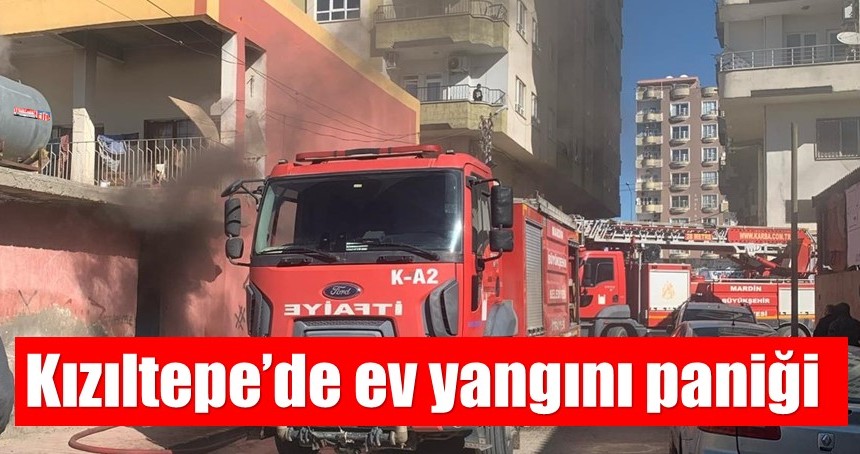 Kızıltepe’de ev yangını paniği