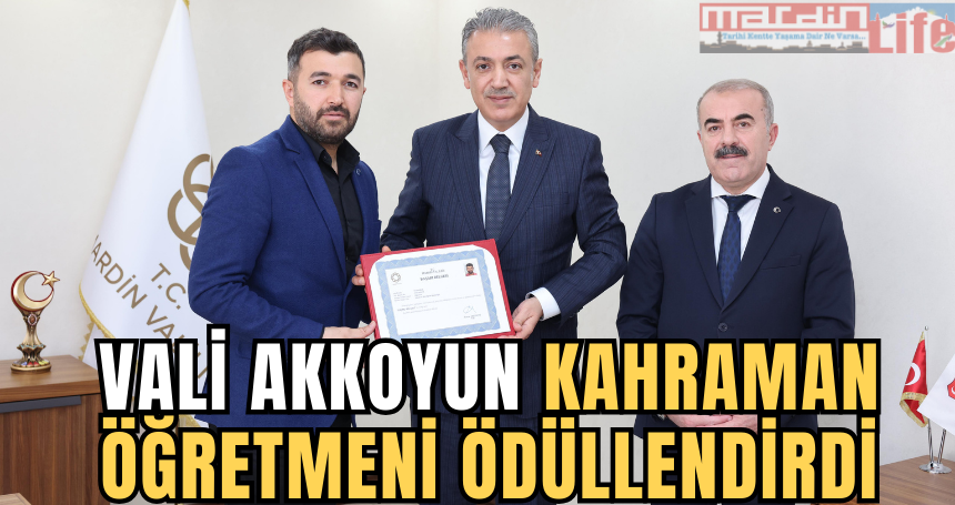 Vali Akkoyun kahraman öğretmeni ödüllendirdi