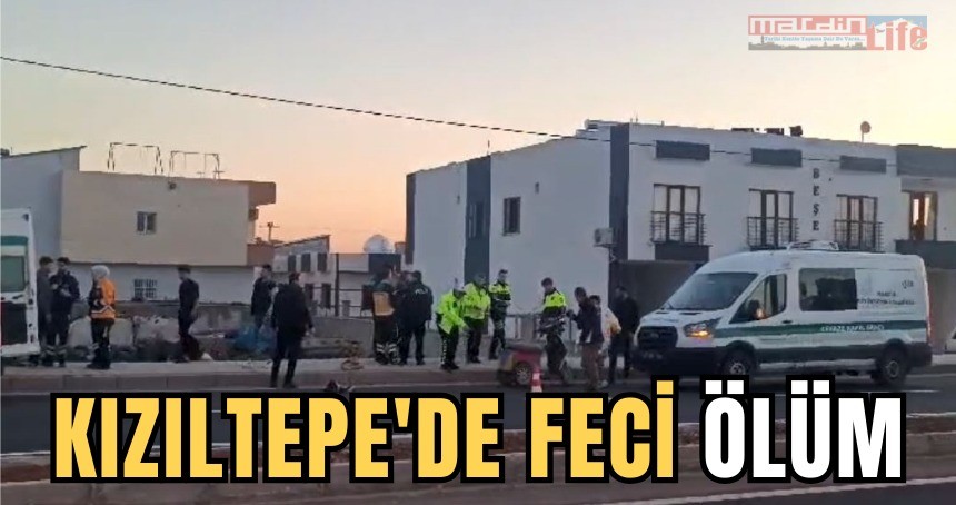 Kızıltepe'de feci ölümlü kaza