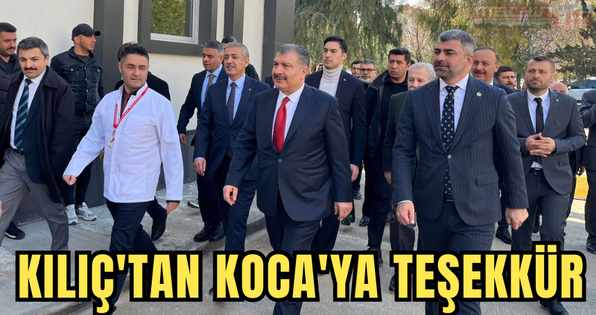 Kılıç'tan Koca'ya teşekkür