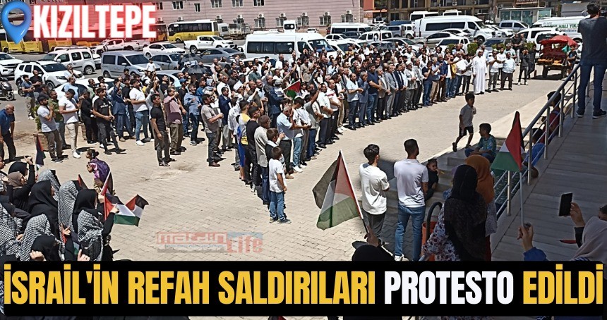 İsrail'in Refah saldırıları protesto edildi