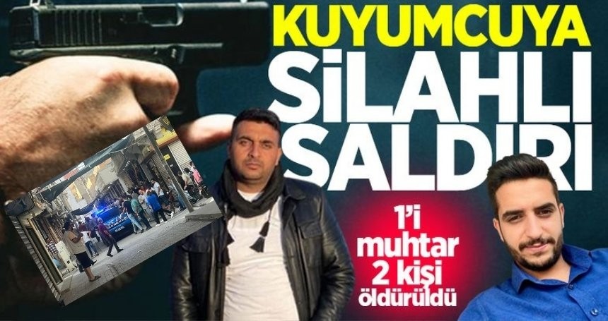 Komşu ilçede kuyumcuya silahlı saldırı