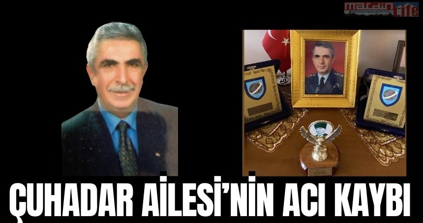 Çuhadar Ailesi'nin acı kaybı