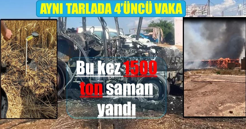 Aynı tarlada 4’üncü vaka: Bu kez 1500 ton saman yandı