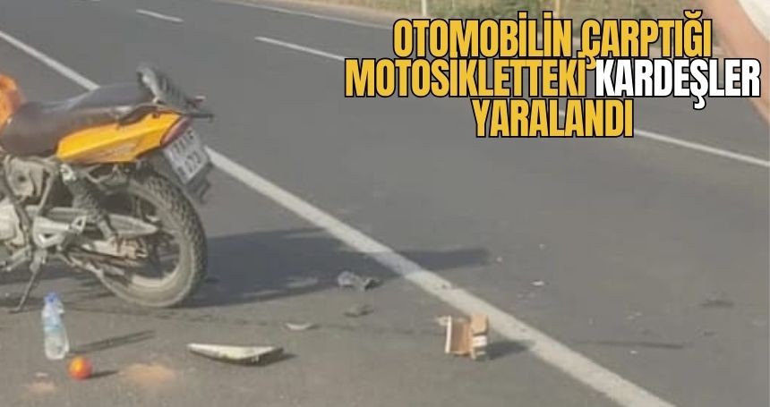 Otomobilin çarptığı motosikletteki kardeşler yaralandı