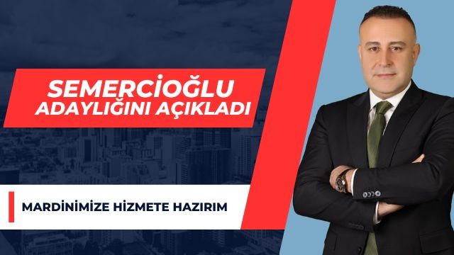 Semercioğlu: Aziz Milletimize hizmet etmek için hazırız!