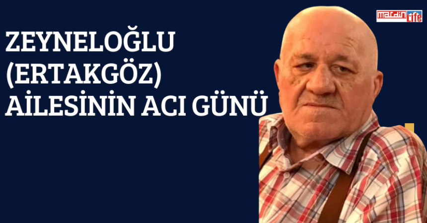 Zeyneloğlu Ailesi'nin acı günü