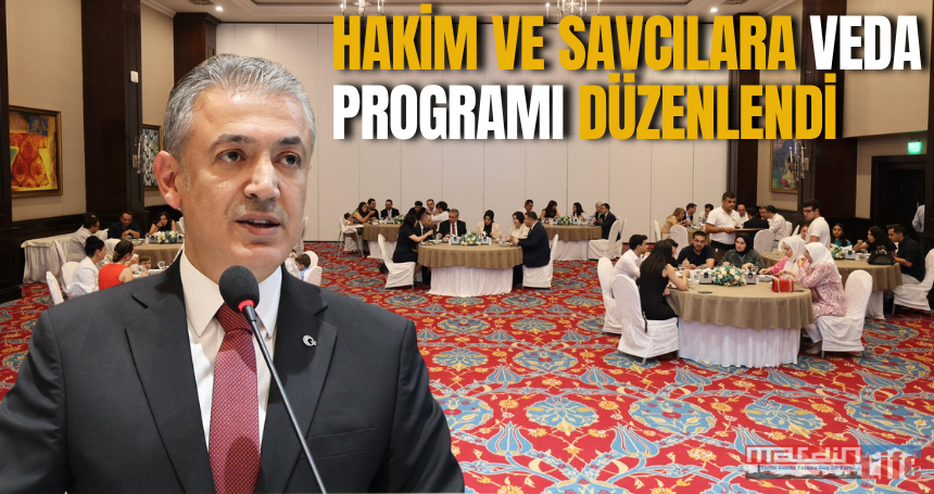 Hakim ve Savcılara veda programı düzenlendi