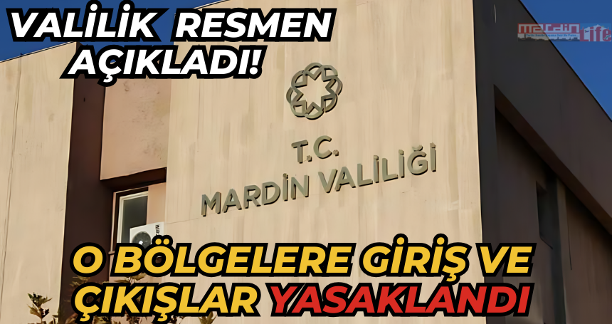 Valilik Resmen Açıkladı! Mardin’de bu köyde sokağa çıkma yasağı ilan etti!