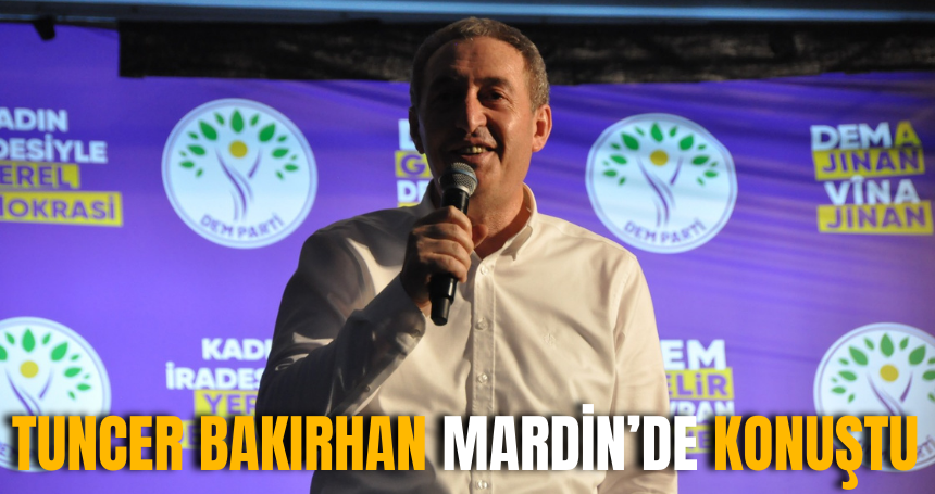 DEM Parti Eş Genel Başkanı Bakırhan Mardin'de konuştu