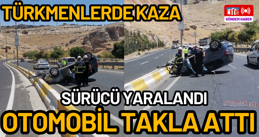 Türkmenlerde kaza! Otomobil takla attı